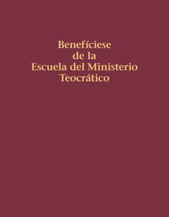 beneficiese de la escuela del ministerio teocratico
