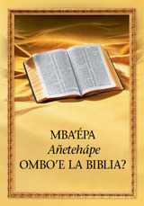 Mbaʼépa añetehápe omboʼe la Biblia?