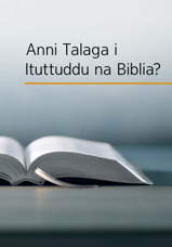 Anni Talaga i Ituttuddu na Biblia?