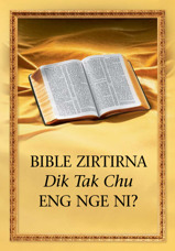 Bible Zirtîrna Dik Tak Chu Eng Nge Ni?