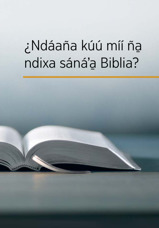 ¿Ndáaña kúú míí ña̱ ndixa sánáʼa̱ Biblia?