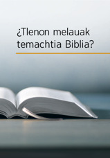 ¿Tlenon melauak temachtia Biblia?