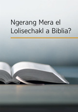 Ngerang Mera el Lolisechakl a Biblia?