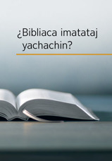 ¿Bibliaca imatataj yachachin?