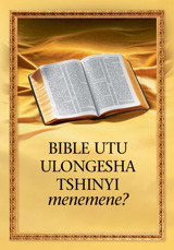 Bible utu ulongesha tshinyi menemene?
