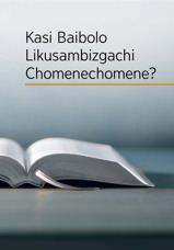 Kasi Baibolo Likusambizgachi Chomenechomene?
