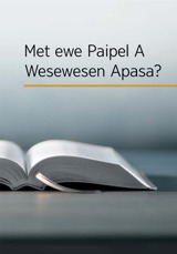 Met ewe Paipel A Wesewesen Apasa?