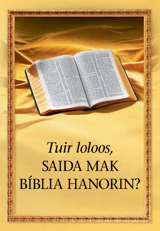 
Tuir Loloos, Saida mak Bíblia Hanorin?