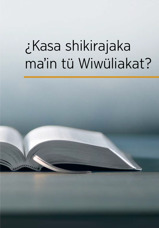 ¿Kasa shikirajaka maʼin tü Wiwüliakat?