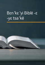 Bɛn ˈkɛ ˈyi Biblë -ɛ -yɛ tsa ˈkë