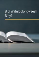 Bibl Wiituloolongweesh Biny?