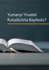 Yumanyi Yinateli Kutudizisha Bayibolu?