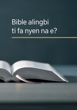 Bible alingbi ti fa nyen na e?