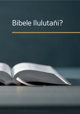 Bibele Ilulutañi?
