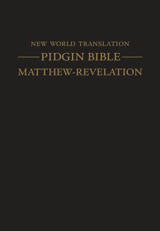 New World Translation Pidgin Bible (Matthew - Revelation)