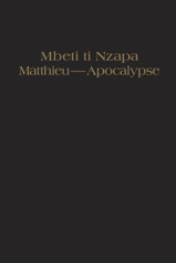 Mbeti ti Nzapa ti fini dunia: Matthieu — Apocalypse