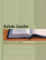 Kalate Zambe—Foé jé é ne aya?