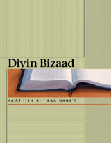Diyin Bizaad—Haʼátʼíísh Biiʼ Baa Haneʼ?