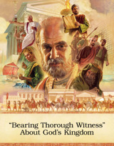 “Bearing Thorough Witness” About God’s Kingdom