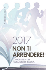 Programma del congresso del 2017 “Non ti arrendere!”