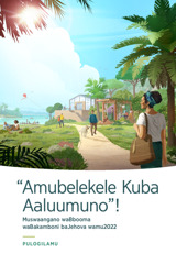 Pulogilamu yamuswaangano waBbooma wamu2022 ulaamutwe utii “Amubelekele Kuba Aaluumuno!”