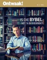 Nr. 2 2016 | Is die Bybel net ’n goeie boek?