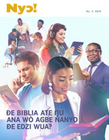 No. 3 2019 | Ðe Biblia Ate Ŋu Ana Wò Agbe Nanyo Ðe Edzi Wua?