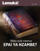 No 3 2017 | Biblia eutá mpenza epai ya Nzambe?