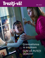 Mai 2013 | Criminalitatea ia amploare — Cum vă puteţi ocroti?