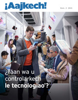 2021, núm. 2 | ¿Táan wa u controlarkech le tecnologíaoʼ?