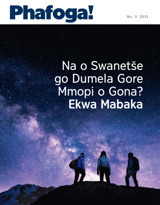 No. 3 2021 | Na o Swanetše go Dumela Gore Mmopi o Gona?—Ekwa Mabaka