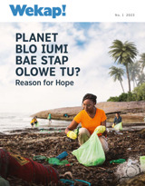 No. 1 2023 | Planet blo Iumi Bae Stap Olowe tu?—Reason for Hope