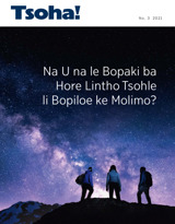 No. 3 2021 | Na u na le Bopaki ba Hore Lintho Tsohle li Bopiloe ke Molimo?