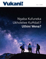 No. 3 2021 | Ngaba Kufuneka Ukholelwe KuMdali?—Uthini Wena?