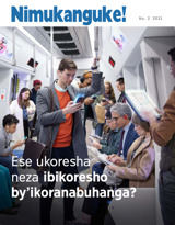 No. 2 2021 | Ese ukoresha neza ibikoresho by’ikoranabuhanga?