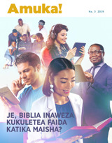 Na. 3 2019 | Je, Biblia Inaweza Kukuletea Faida Katika Maisha?