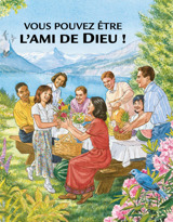 Vous pouvez être l’ami de Dieu !