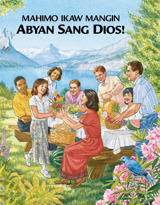 Mahimo Ikaw Mangin Abyan sang Dios!