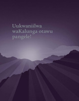 Uukwaniilwa waKalunga otawu pangele!