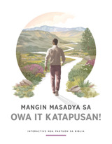 Mangin Masadya sa Owa it Katapusan!—Interactive nga Pagtuon sa Biblia
