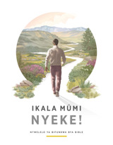 Ikala Mūmi Nyeke!—Ntwelelo ya Bifundwa bya Bible