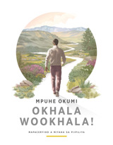 Mpuhe Okumi Okhala Wookhala!—Mapaceryiho a Miyaha sa Piipiliya