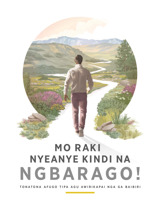 Mo Raki Nyeanye Kindi na Ngbarago!—Tonatona Afugo Tipa Agu Awirikapai Nga ga Baibiri.