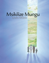 Msikilize Mungu Uishi Milele