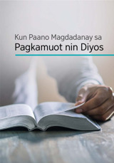 Kun Paano Magdadanay sa Pagkamuot nin Diyos