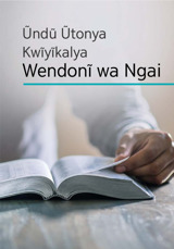 Ũndũ Ũtonya Kwĩyĩkalya Wendonĩ wa Ngai