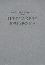 Efafa Akpọ Ọkpokpọ ọrọ Ikereakere Efuafo Na (Onọ a wariẹ fa evaọ 2013)