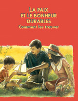 La paix et le bonheur durables : comment les trouver