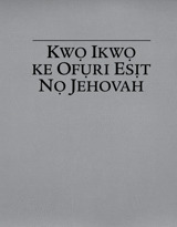 Kwọ Ikwọ ke Ofụri Esit nọ Jehovah