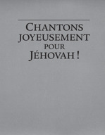 les cantiques des temoins de jehovah les cantiques des temoins de jehovah